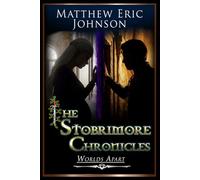 The Stobrimore Chronicles - Worlds Apart