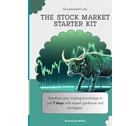 THE STOCK MARKET STARTER KIT: Learn to Trade Smart in 7 Days