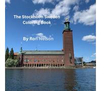 The Stockholm Sweden Coloring Book: Tour Stockholm and the surrounding Islands and the Island of Olin