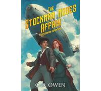 The Stockman Nodes Affair: A Steampunk Adventure (The Quill and O'Neill Adventures)