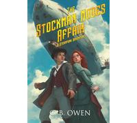 The Stockman Nodes Affair: A Steampunk Adventure (The Quill and O'Neill Adventures)