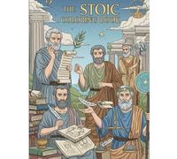 The Stoic Coloring Book: Daily Stoic Wisdom in Beautiful Illustrations to Color and Reflect Upon