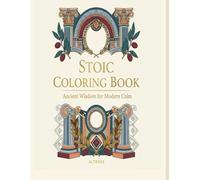 The Stoic Colouring Book: Ancient Wisdom for Modern Calm
