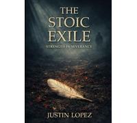 The Stoic Exile: Strength In Severance