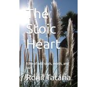The Stoic Heart: A life of wild souls, words, and love (Quotes)