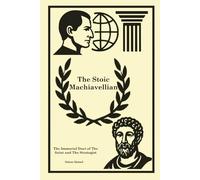 The Stoic Machiavellian: The Immortal Duet of The Saint and The Strategist