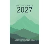 THE STOIC PLANNER 2027: 365 Days of Daily Planning, with Timeless Stoic Discipline and Wisdom