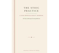 The Stoic Practice: A Five-Minute Daily Journal
