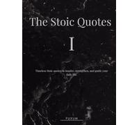The stoic quotes chapter I (The Stoic series)