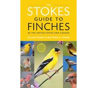 The Stokes Guide to Finches of the United States and Canada