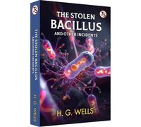 The Stolen Bacillus And Other Incidents