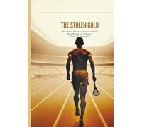 THE STOLEN GOLD: How Native America's Greatest Athletes Were Written Out of History