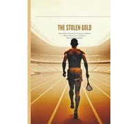 THE STOLEN GOLD: How Native America's Greatest Athletes Were Written Out of History