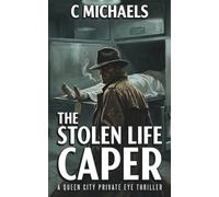 The Stolen Life Caper: A Queen City Private Eye Thriller (The Queen City Private Eye Detective Series)