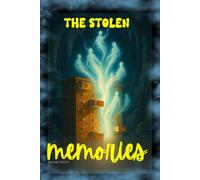 The Stolen Memories: A Psychological Thriller of Hidden Selves, Memory and Ghosts