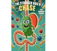 The Stomach Bug's Chase