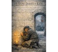 The Stone Diaries of Kiev: Ukrainian Stonemasons Forced to Build Nazi Monuments Who Secretly Engraved Hidden Messages and Maps into the Foundations