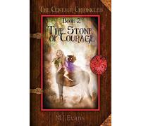 The Stone of Courage: Book 2 of the Centaur Chronicles