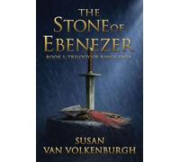 The Stone of Ebenezer: 1 (Trilogy of Kings Saga)