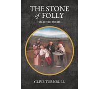 The Stone of Folly: Selected Poems
