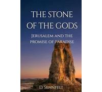 The Stone of the Gods: Jerusalem and the Promise of Paradise