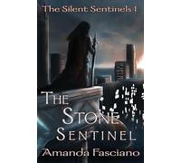 The Stone Sentinel: 1 (Silent Sentinels)