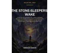The Stone-Sleepers' Wake: In the heart of a forgotten ruin, a band of survivors discovers the terrible price required to break the world's dying ... the enigmatic Cycle-breakers (The Last Light)