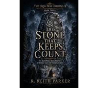 The Stone That Keeps Count: An Old-World Dark Fantasy of Oaths, Salt, and Stone Judgment (THE HIGH PASS CHRONICLES)