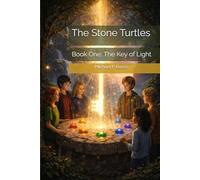 The Stone Turtles: Book One: The Key of Light: 1