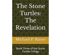 The Stone Turtles: The Revelation: Book Three of the Stone Turtles Trilogy: 3