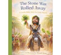 The Stone Was Rolled Away, A Gentle Bible Story For Little Heart’s Story About Jesus’ Resurrection and God’s Promise of Hope: A Comforting Picture ... stories for quiet, cozy moments.)