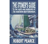 The Stoner’s Guide to the Ports and Harbours of the Northern Mediterranean