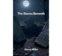 The Stones Beneath