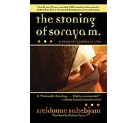 The Stoning of Soraya M.: A Story of Injustice in Iran