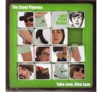 The Stool Pigeons - Take Give Love/Popsicles and Icicles