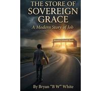 The Store of Sovereign Grace: A Modern Story of Job