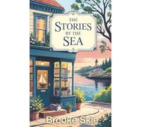 The Stories By The Sea: A heartwarming second chance romance (Northlight Cove)