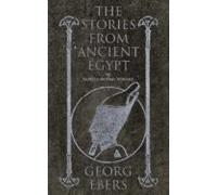 The Stories From Ancient Egypt - 10 Novels In One Volume (ebook)