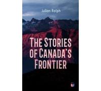 The Stories Of Canadas Frontier (ebook)