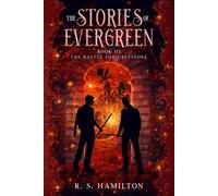 The Stories of Evergreen Book III: The Battle for Greystone: 3 (The Stories of Evergreen Trilogy)
