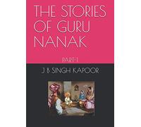 THE STORIES OF GURU NANAK: PART-1