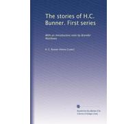 The stories of H.C. Bunner. First series: With an introductory note by Brander Matthews