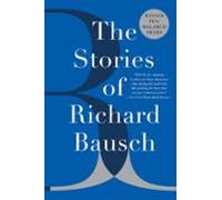 The Stories Of Richard Bausch (ebook)