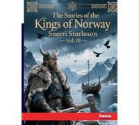 The Stories of the Kings of Norway: Vol. III