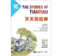 The Stories of Tiantian 1C: Companion readers of Easy Steps to Chinese