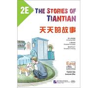 The Stories of Tiantian 2E: Companion readers of Easy Steps to Chinese