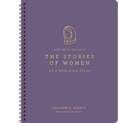 The Stories of Women: An 8-Week Bible Study (Meet Me in the Bible)