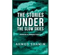 The Stories Under The Slow Skies - Tranche II: Emerald Watch: 2
