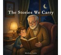 The Stories We Carry