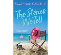 The Stories We Tell: A Touching, Warmhearted Contemporary Romance (Big Dune Island)